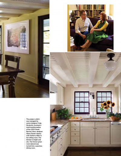 The project, which was managed by senior designer Craig Strulovitz, involved a total transtormation of the 1810 Greek Revival. Here, designer Glenn Gissler relaxes with Yarberry Allen in her sitting room. The kitchen is bright and airy. The former room above was turned into a spacious dining room.